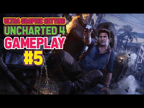 Uncharted 4 PC Gameplay Part 5 | Ultra Graphics Settings | ASB Gaming