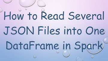 How to Read Several JSON Files into One DataFrame in Spark