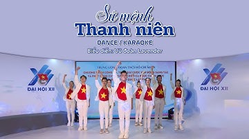 Sứ Mệnh Thanh Niên - Dance Lavender | Ca khúc chính thức của ĐH Đoàn XII | Bản chuẩn