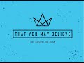 John 5:1-18..."That You May Believe" (10)