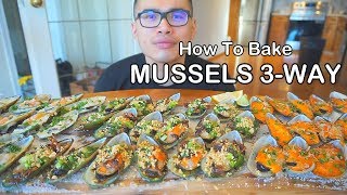 How To Bake Mussels- 3 Way