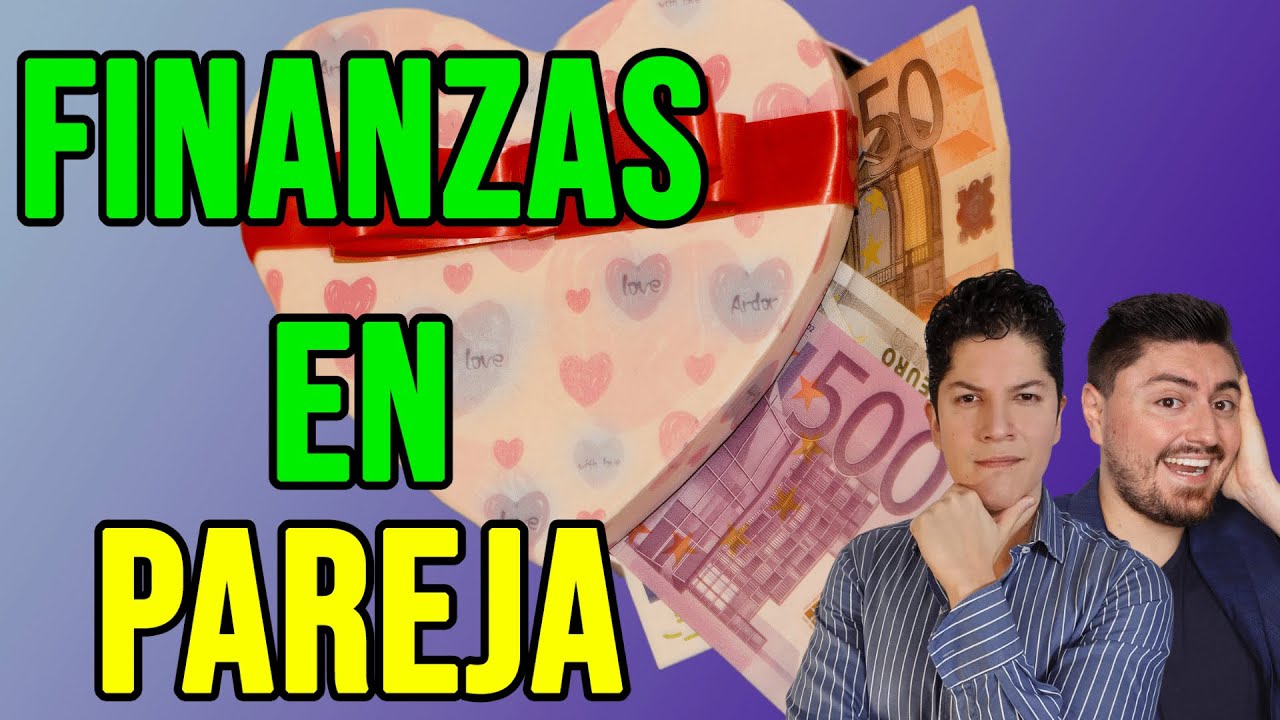 Cómo ADMINISTRAR LAS FINANZAS EN PAREJA #95 - YouTube