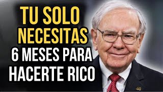 ¡Hazte Rico en 6 Meses! Estrategias de Warren Buffett para Personas de Bajos Recursos!