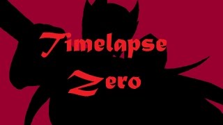 Timelapse: Zero