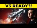 Starship V3 Alert: "Elon Musk’s Warning: Starship Version 3 is Ready to Launch!"