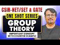 CSIR NET | SET & GATE Exam | ONE SHOT SERIES | Group Theory | By GP Sir