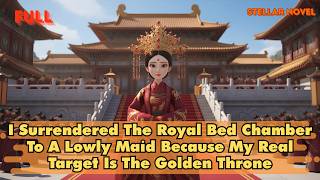 I Surrendered The Royal Bed Chamber To A Lowly Maid Because My Real Target Is The Golden Throne