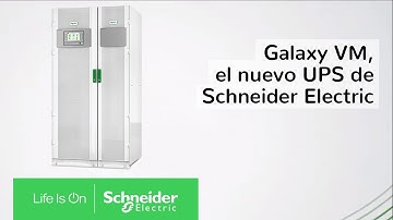 Galaxy VM, el nuevo UPS de Schneider Electric para una mayor eficiencia energética