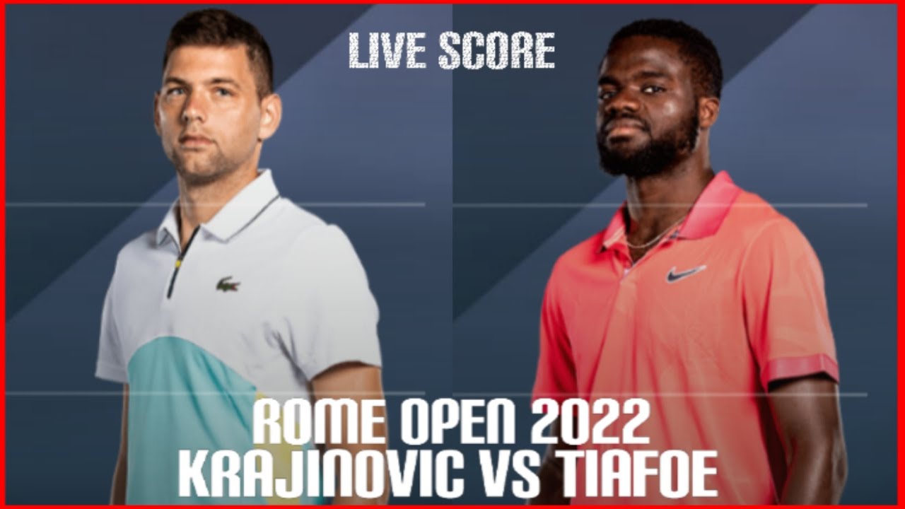 Filip Krajinovic vs Frances Tiafoe Rome Open 2022 Live Score