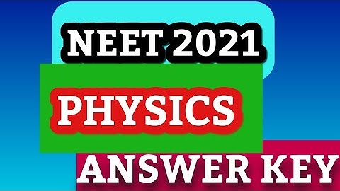 NEET 2021 ANSWER KEY|| PHYSICS M5 KEY|| 100% AUTHENTIC ANSWER||#NEET