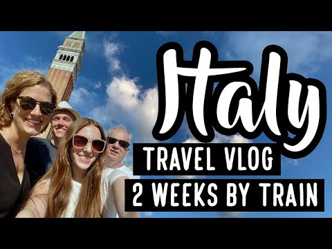 Italy By Train: 2 Weeks in Italy Travel Vlog