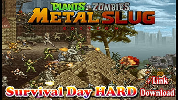 PVZ MOD METAL SLUG Survival Day HARD - PLANTS VS ZOMBIES NO CHEAT + Link Download
