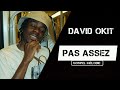 David Okit - Pas assez #assez