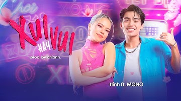 tlinh - XUI HAY VUI  (ft. MONO x onionn.) OFFICIAL MUSIC VIDEO | Nhạc Xuân 2023