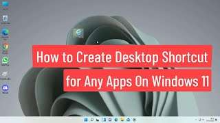 How to Create Desktop Shortcut for Any Apps On Windows 11 screenshot 4