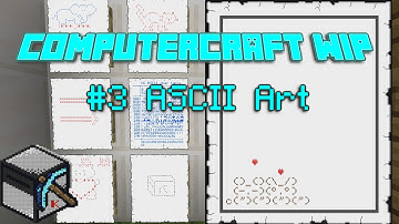 ComputerCraft WIP: #3 ASCII Art