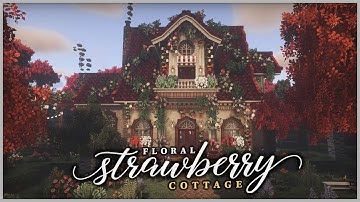 * ˚🍓🌺🏡 The Strawberry Floral Cottage - MiniaTuria Mod┊Aesthetic Minecraft JE Cottagecore