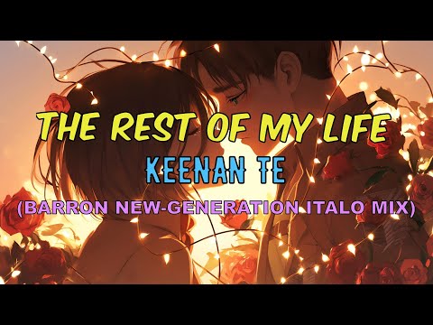 Keenan Te The Rest Of My Life Barron New Generation Italo Mix