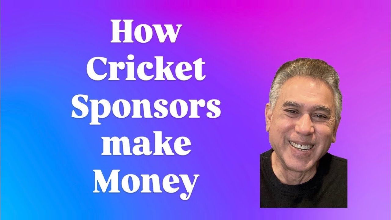 How cricket sponsors make money ￼