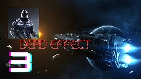 Dead Effect Part 3 Android Gameplay Walkthrough#persiannight2#cognito#braintest