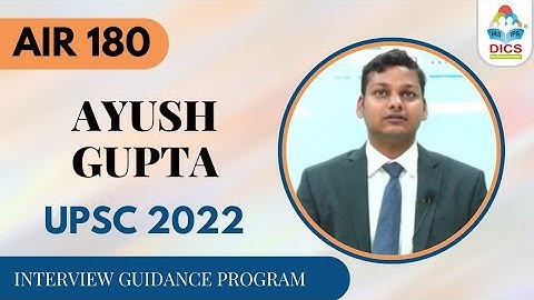 AIR 180 I Ayush Gupta I UPSC 2022 Topper I UPSC Mock Interview 2022 #dics