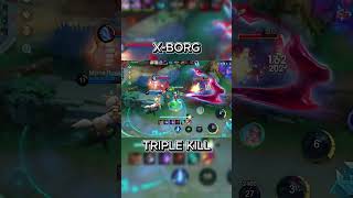 BEST X-BORG SHORTS - TRIPLE KILL! FUNNY MOMENTS!! #mobilelegends #mlbb #xborg