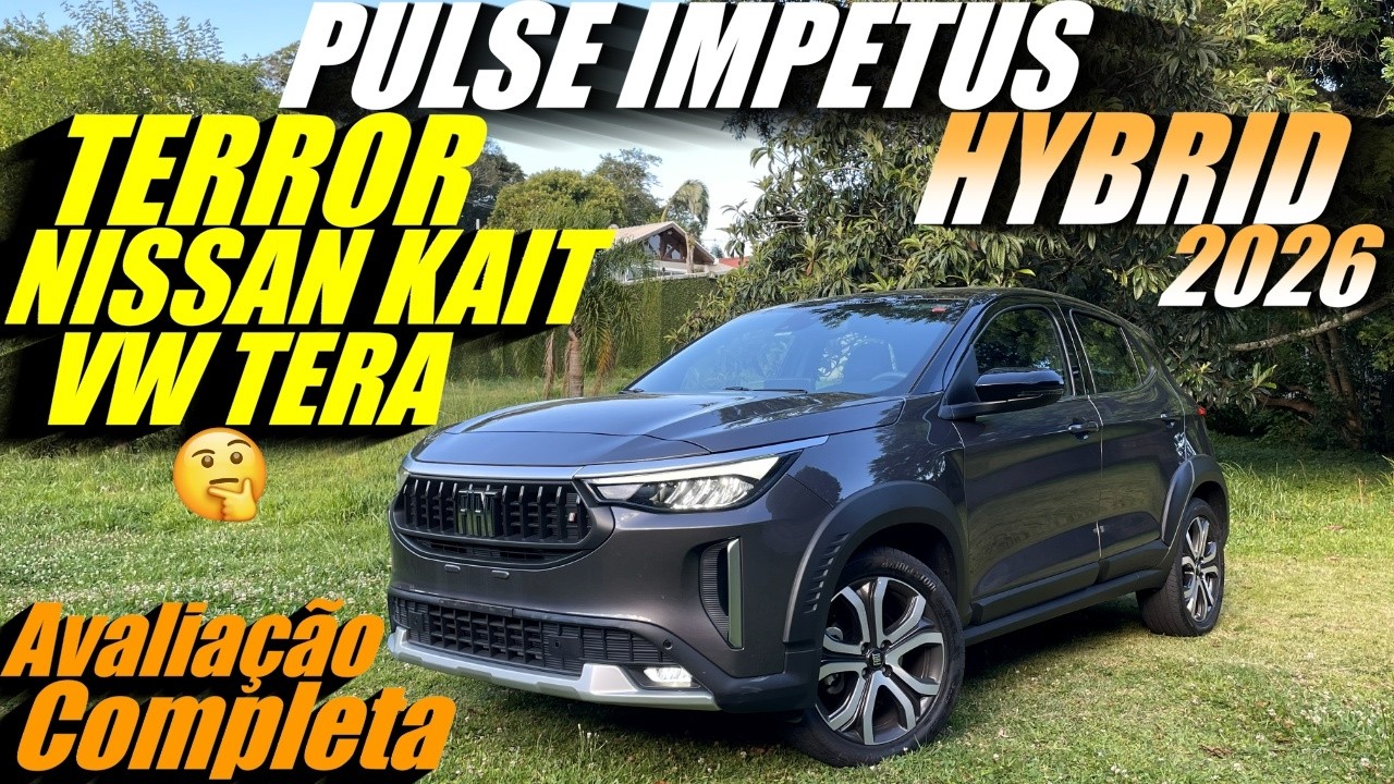 TERROR DO NISSAN KAIT 2026 e VW TERA? NOVO FIAT PULSE IMPETUS HYBRID 2026 Avaliação Completa!