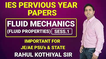 ies previous year paper mechanical | fluid mechanics for ese /fluid properties by rahul kothiyal sir