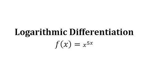 Logarithmic Differentiation: x^(ax)