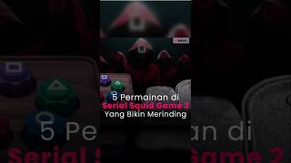 5 Permainan di Serial Squid Game 2 Yang Bikin Merinding #squidgame2 #drakor