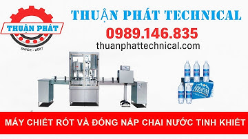 [Bàn giao] Máy chiết rót và đóng nắp chai nước tinh khiết tự động | Thuận Phát Technical