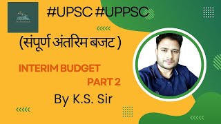 Analyzing the Interim Budget 2024 || INTERIM BUDGET || अंतरिम बजट || Part-2