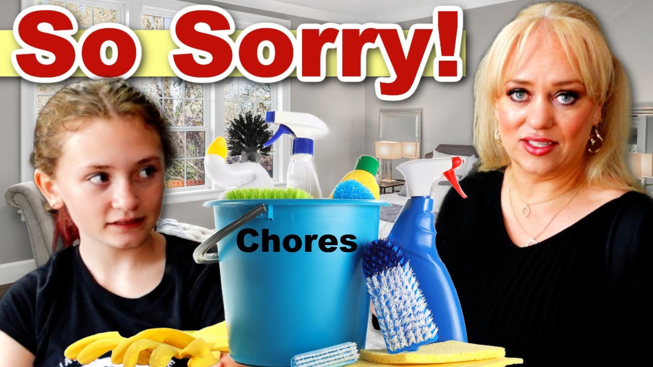 So Sorry! | She Has Every Chore In The House!