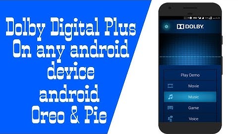Dolby Digital Plus For Any Android Device || Android Oreo & PIE || (How To)(Latest)