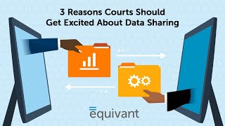 3 Reasons Courts Should Get Excited About Data Sharing