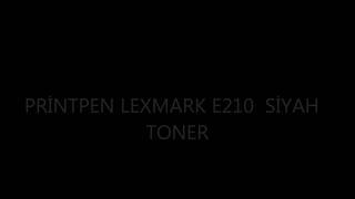 PRİNTPEN LEXMARK E210  SİYAH  TONER