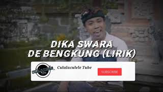 De Bengkung - Dika Swara ( Lirik) Terbaru