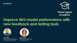 Virtual Agent Academy: Improve NLU model performance with new feedback and testing tools​
