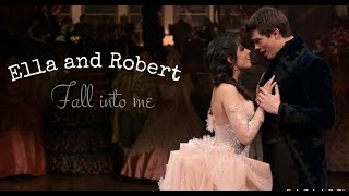 Ella And Prince Robert || Fall Into Me