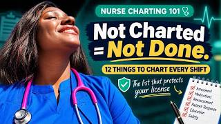 Nurse Charting: Things You Must Document Every Shift