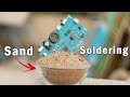 How to solder smd components using sand