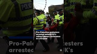 Pro-Palestine protesters arrested outside UK's ruling Labour Conference in Liverpool
