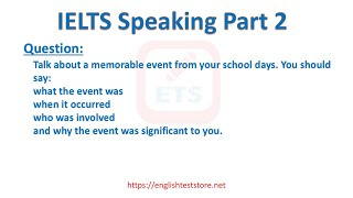 IELTS Speaking Part 2: Talk about a memorable event from your school days
