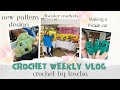 Everything I crocheted this week plus two markets and a new pattern design!!