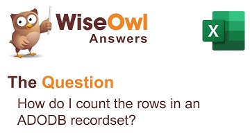 Wise Owl Answers - How do I count the rows in an ADODB recordset?