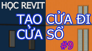 Học Revit | Tạo và Đặt Cửa Đi Cửa Sổ Tự Học Revit Cơ Bản Và Nâng Cao