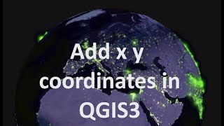 add x y coordinates to attribute table in qgis3 | burdgis