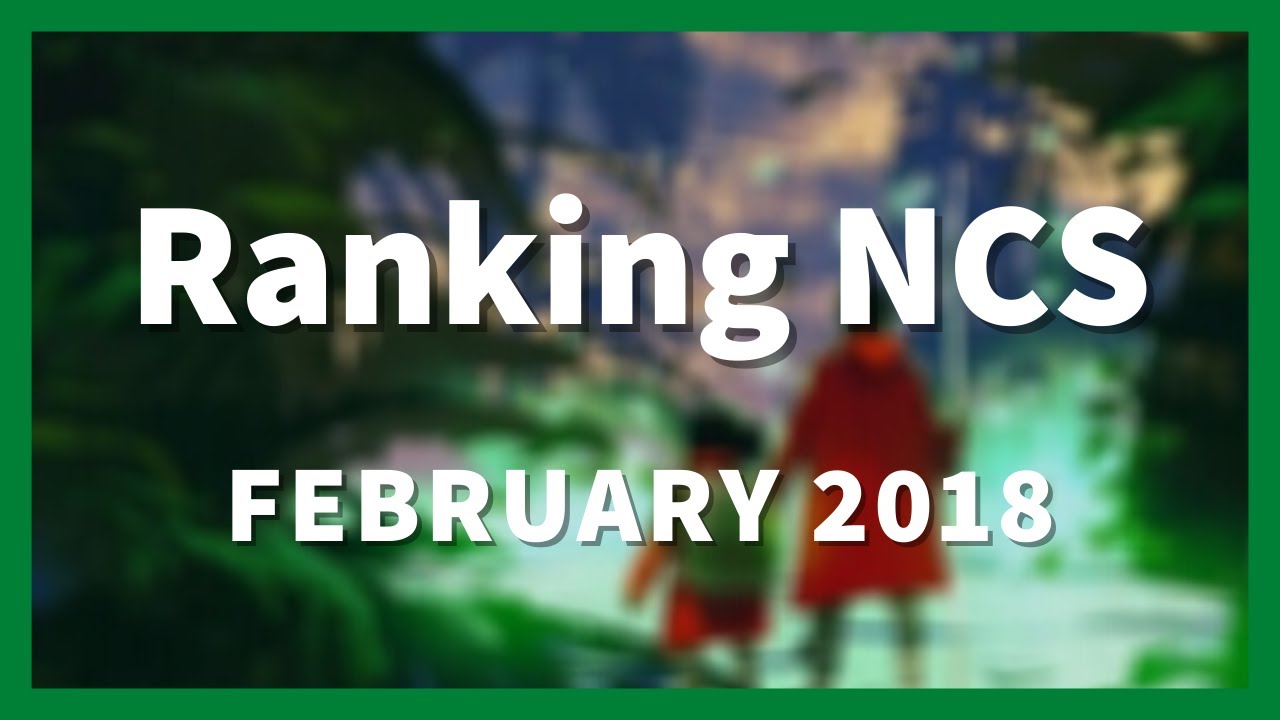 Ranking the February 2018 NCS Releases