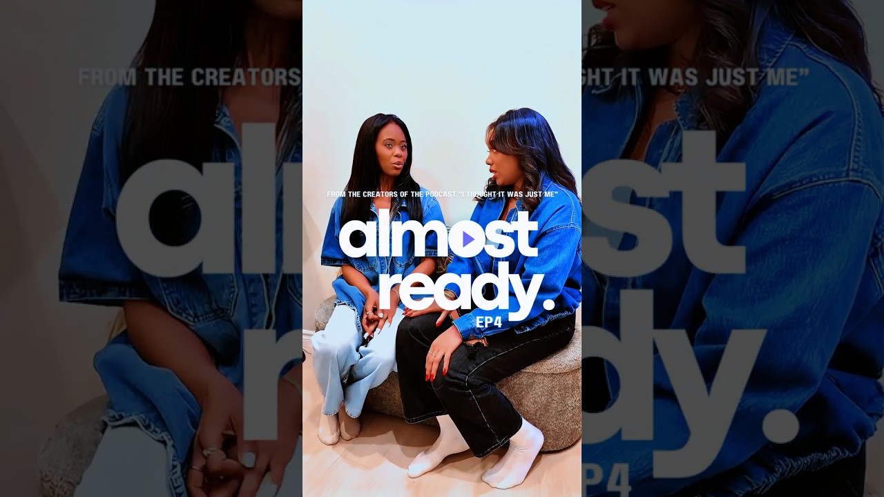 Almost Ready | Episode 4
