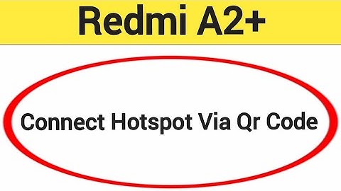 How to connect hotspot via QR code, Redmi A2+ wireless internet connect kaise karen